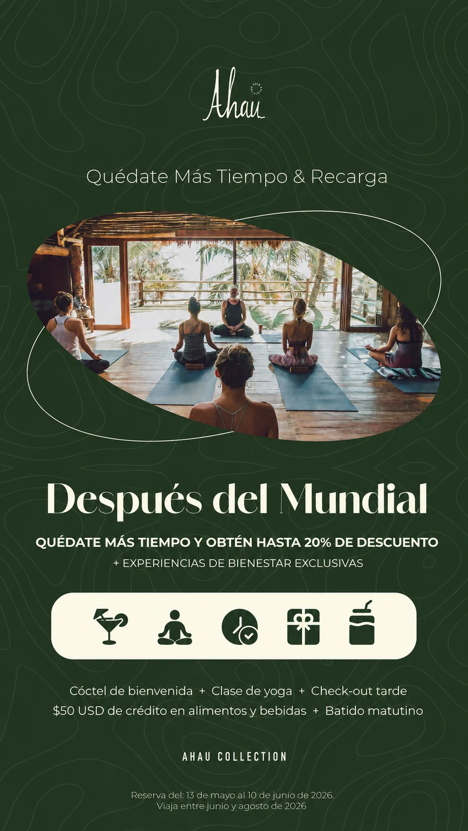 Promoción Ahau: Después del Mundial — quédate más tiempo y obtén hasta 20% de descuento más experiencias de bienestar exclusivas