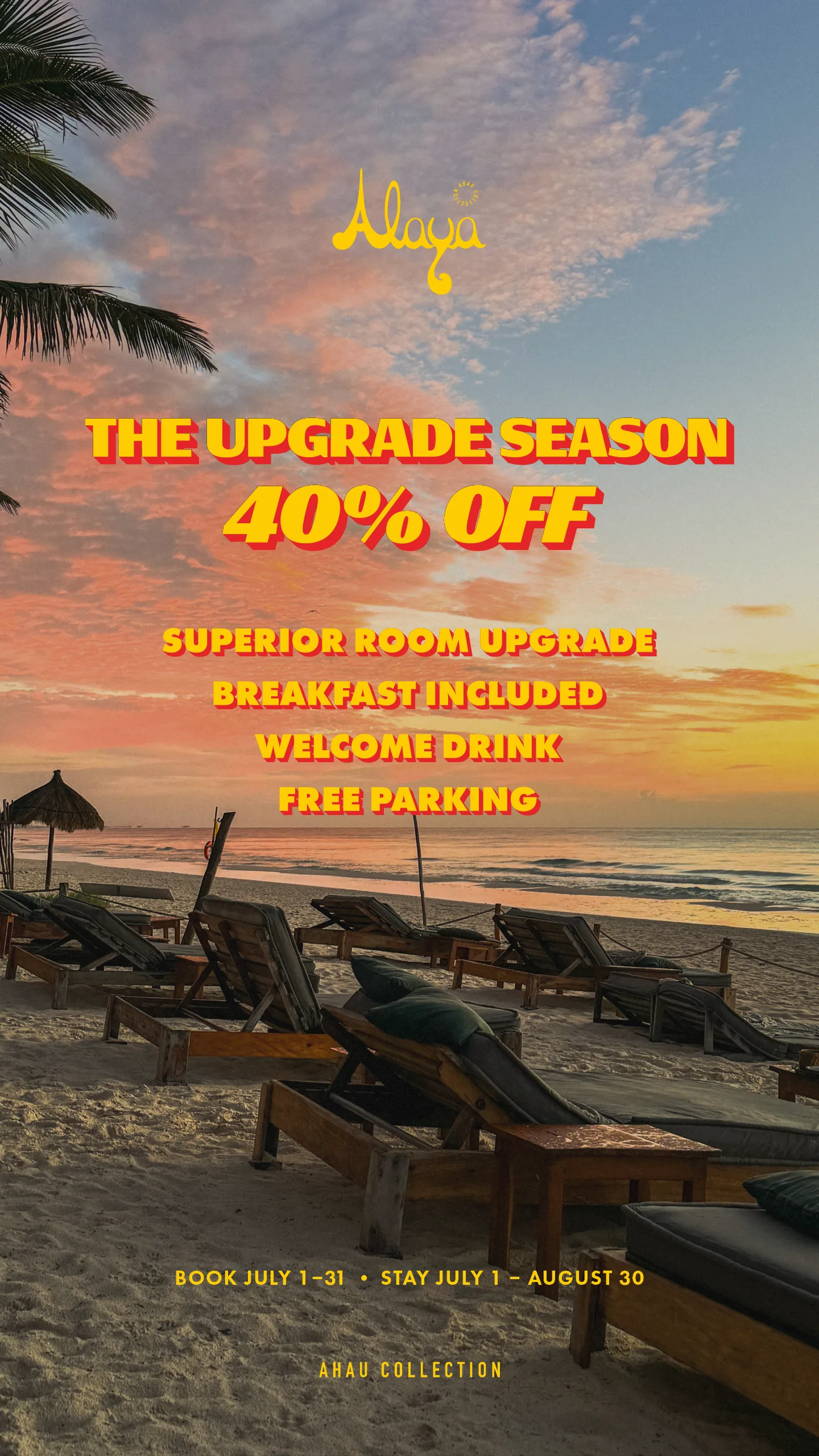 Alaya Promotion: The Upgrade Season, 40% off — superior room upgrade, breakfast included, welcome drink, free parking. Book July 1–31, stay July 1 – August 30