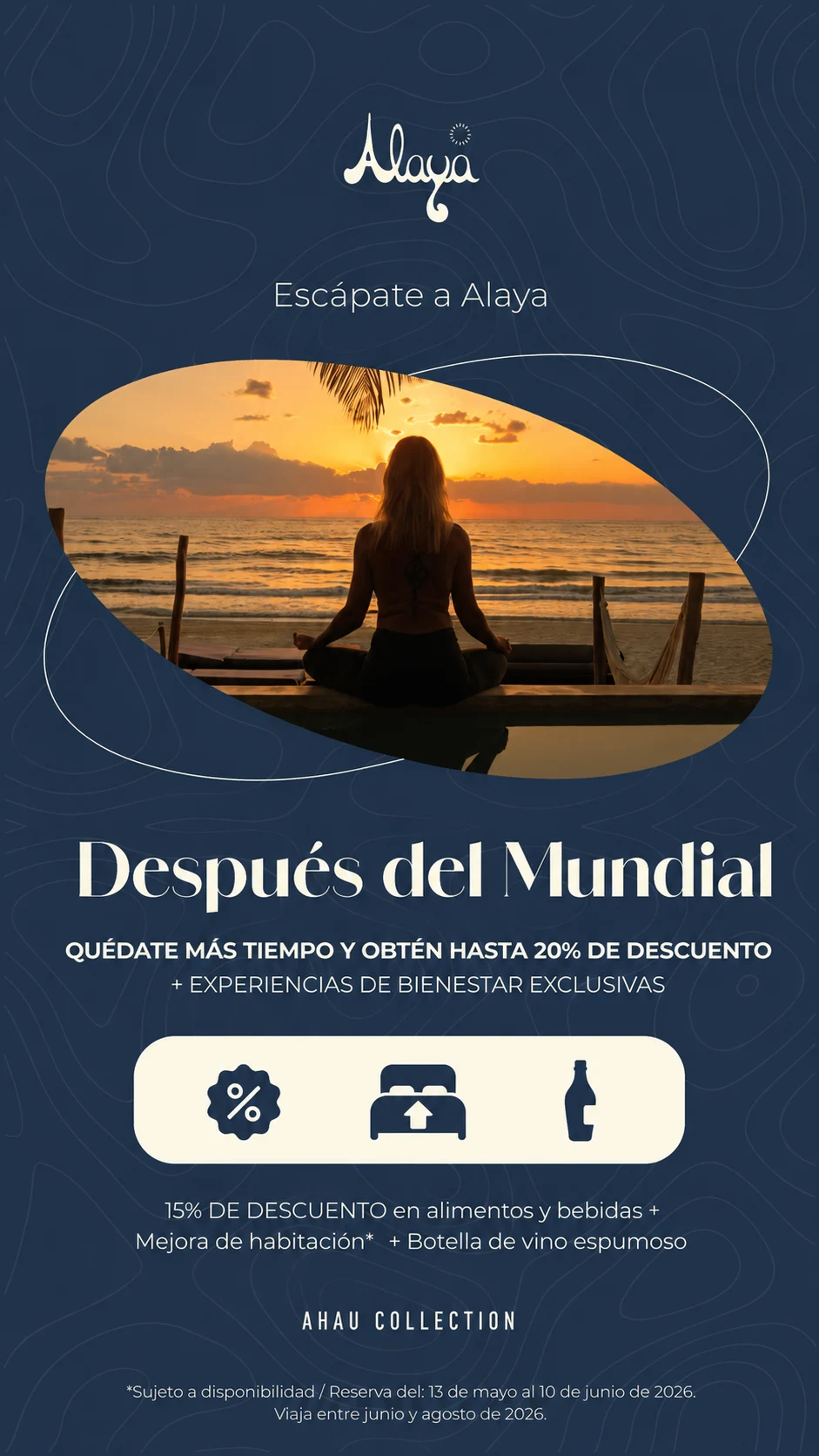 Promoción Alaya: Después del Mundial — quédate más tiempo y obtén hasta 20% de descuento más experiencias de bienestar exclusivas